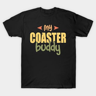 my coaster buddies T-Shirt